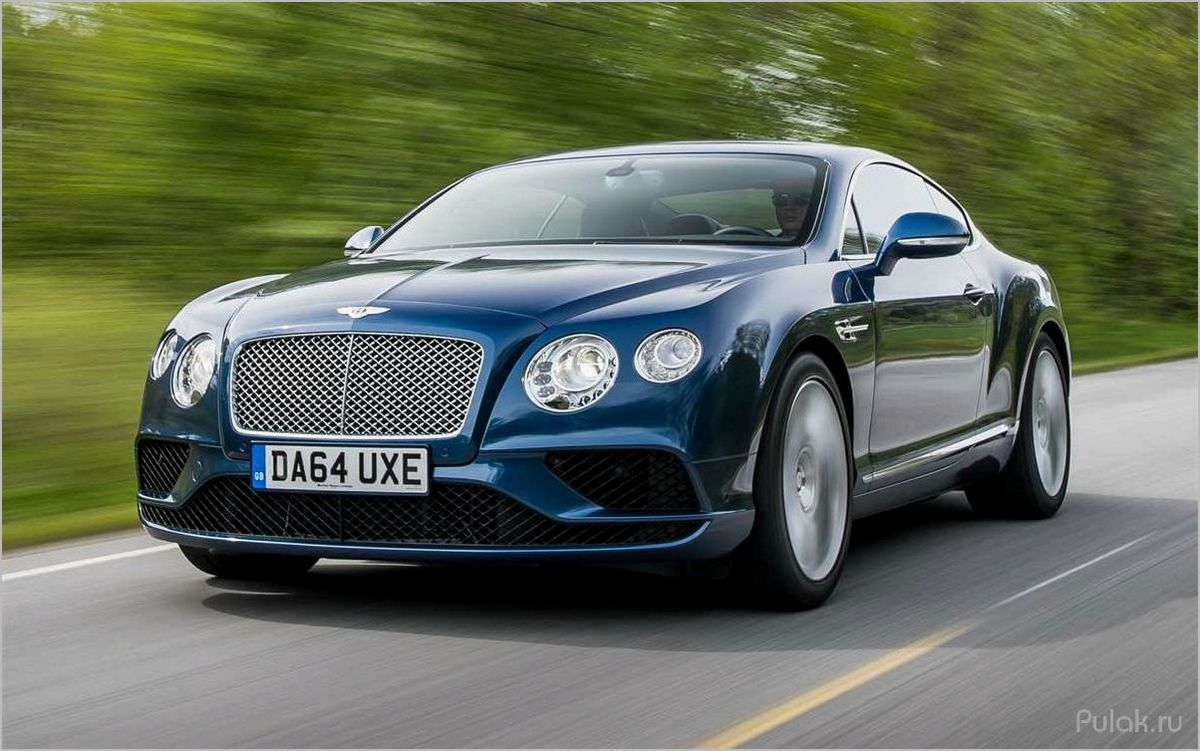Легендарный Bentley Continental: история создания, характеристики и особенности модели
